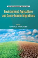 Environment, Agriculture and Cross-border Migrations 2869786042 Book Cover