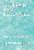 THE BRAIN GYM RENOVATED: THE BRAIN GYM DIGEST B08ZVQ9QVM Book Cover