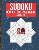Sudoku Bücher für Erwachsene leicht: 200 Sudokus von easy mit Lösungen Für Erwachsene,Kinder (German Edition) B086MKGHCL Book Cover