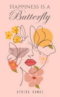 Happiness Is a Butterfly 9948796381 Book Cover