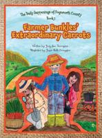 Farmer Bunkles' Extraordinary Carrots (The Daily Happenings of Fogsworth County) 1038346045 Book Cover