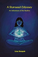 A Starseed Odyssey: An Adventure of the Realms 1912358085 Book Cover