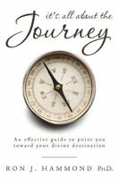 It's All About the Journey 1932898522 Book Cover