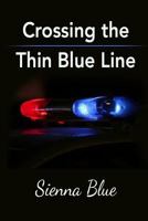 Crossing the Thin Blue Line 1495379663 Book Cover