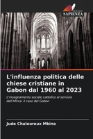 L'influenza politica delle chiese cristiane in Gabon dal 1960 al 2023 (Italian Edition) 6208570832 Book Cover