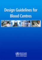 Design Guidelines for Blood Centres 929061319X Book Cover