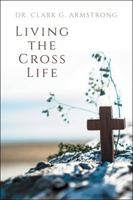Living the Cross Life B0G2X2VZNV Book Cover