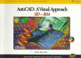 AutoCAD R14: A Visual Approach -- 3D 0766804720 Book Cover