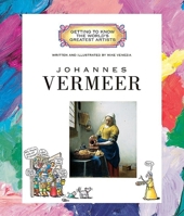 Johannes Vermeer (Getting to Know the World's Greatest Artists) 0516269992 Book Cover