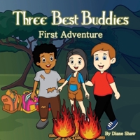 Three Best Buddies: First Adventure B08GVGMZD5 Book Cover