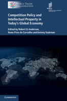 Competition Policy, Intellectual Property Rights and Trade in an Interdependent World Economy 1316645681 Book Cover