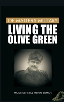 Of Matters Military: Living the Olive Green (Of Matters Military 939043985X Book Cover