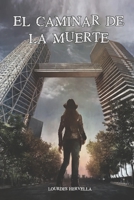 El Caminar de la Muerte: Editorial Alvi Books 165872089X Book Cover