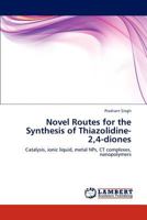 Novel Routes for the Synthesis of Thiazolidine-2,4-diones 3848486717 Book Cover