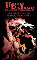 Harry Dickson and the Werewolf of Rutherford Grange 1935558803 Book Cover