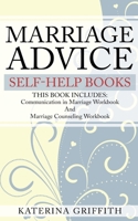 Marriage Advice self-help books: THIS BOOK INCLUDES: Communication in Marriage Workbook And Marriage Counseling Workbook 1801130604 Book Cover