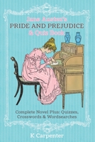 Jane Austen's Pride and Prejudice & Quiz Book: Complete Novel Plus: Quizzes, Crosswords and Word Searches 047350667X Book Cover