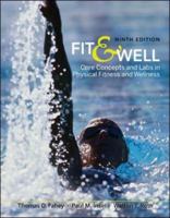 Fit & Well: Core Concepts and Labs in Physical Fitness and Wellness with Online Learning Center Bind-in Card and Daily Fitness and Nutrition Journal