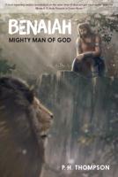 Benaiah: Mighty Man of God 1486618073 Book Cover