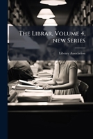 The Librar, Volume 4, new series 1176889869 Book Cover