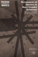 Resonances of Slavery in Race/Gender Relations 1349291455 Book Cover