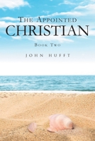 The Appointed Christian: Book Two 1638448728 Book Cover