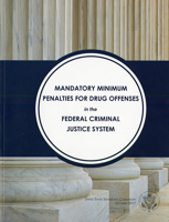 Mandatory Minimum Penalties for Drug Offenses tn the Federal Criminal Justice System 0160944058 Book Cover