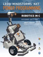 LEGO Mindstorms NXT Power Programming: Robotics in C 0973864974 Book Cover