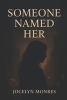 Someone Named Her B0G336PPFV Book Cover