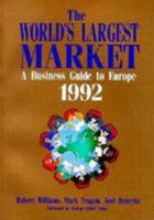 The World's Largest Market: A Business Guide to Europe 1992 0814459897 Book Cover