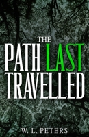 The Path Last Travelled B0F9P3G85J Book Cover
