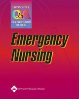 Lippincott's Q Certification Review: Emergency Nursing