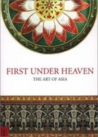 First Under Heaven: The Art of Asia (Fourth Hali Annual) 1898113351 Book Cover