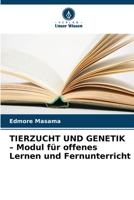 TIERZUCHT UND GENETIK - Modul für offenes Lernen und Fernunterricht (German Edition) 6209313078 Book Cover