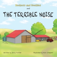 Duchess and Freckles and the Terrible Noise 0645251380 Book Cover