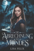 Die Abrechnung Des Mondes: Eine Werwolf-Paranormal-Romanze (German Edition) B0GCDCGGBH Book Cover