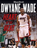 Dwyane Wade: Heart of the Heat 162937752X Book Cover