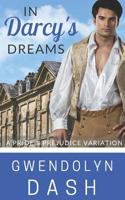 In Darcy's Dreams: A Pride & Prejudice Variation 1799109631 Book Cover