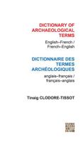 Dictionary of Archaeological Terms/Dictionnaire Des Termes Archeologiques: English-French/French-English 1905739273 Book Cover