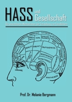 Hass und Gesellschaft: Die unsichtbaren Mechanismen der Entstehung von Feindbildern (German Edition) 3769352173 Book Cover