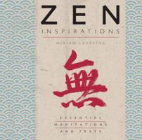 Zen Inspirations: Essential Meditations and Texts 1844833151 Book Cover
