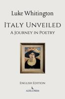 Italy Unveiled: A Journey in Poetry (English Edition) (POETRY SERIES) 1763808637 Book Cover
