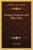 Prophecy Sermons with Bible Chart 1417998326 Book Cover