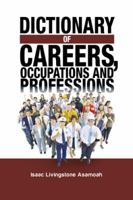 Dictionary of Careers, Occupations and Professions 1482825252 Book Cover