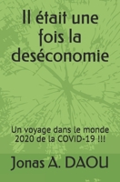 Il était une fois la deséconomie: Un voyage dans le monde de la COVID-19 !!! B08HW5W8K4 Book Cover