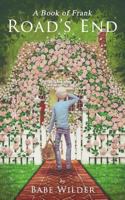 Road's End: A Book of Frank 1981589880 Book Cover