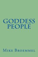 Goddess People 1512340758 Book Cover
