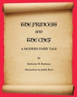 The Princess and the Chef: A Modern Fairy Tale B0CDFLG18W Book Cover