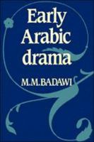 Early Arabic Drama 0521131669 Book Cover