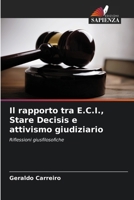 Il rapporto tra E.C.I., Stare Decisis e attivismo giudiziario (Italian Edition) 6207705041 Book Cover